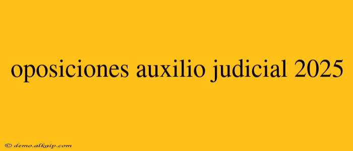 Oposiciones Auxilio Judicial